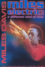 Miles Davis - Miles Electric: A Different Kind of Blue