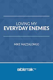 Loving my Everyday Enemies