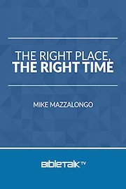 The Right Place, The Right Time