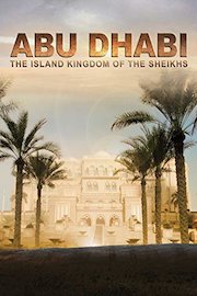 Abu Dhabi - The Island Kingdom of the Sheikhs