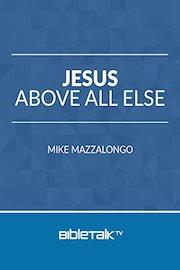 Jesus Above All Else