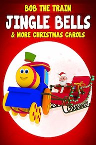 Bob The Train Jingle Bells & More Christmas Carols