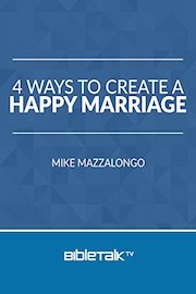 4 Ways to Create a Happy Marriage
