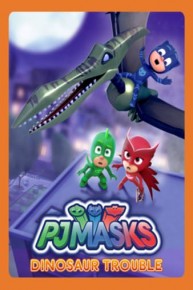 PJ Masks, Dinosaur Trouble