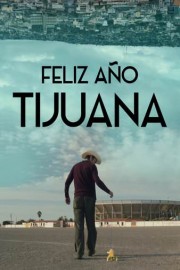 Feliz Ano Tijuana