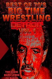 Best Of 1970s Big Time Wrestling Detroit Vol 1