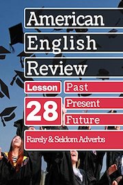 Rarely & Seldom Adverbs Lesson 28