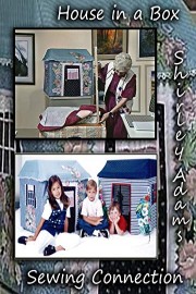 House in a Box with Shirley Adams Sewing Connection