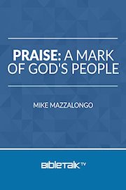 Praise: A Mark of God's People