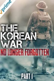 The Korean War: No Longer Forgotten Part I