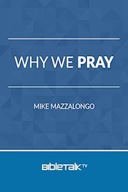 Why We Pray