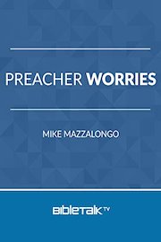 Preacher Worries
