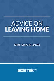 Advice on Leaving Home