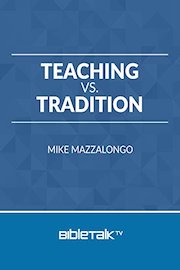 Teaching vs. Tradition