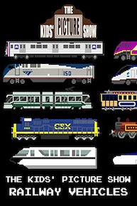 The Kids' Picture Show - Railway Vehicles