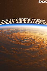 Solar Superstorms