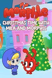 Christmas Time with Mila and Morphle