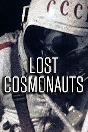 Lost Cosmonauts - Did Russia Lose the 1st Astronauts in Space?