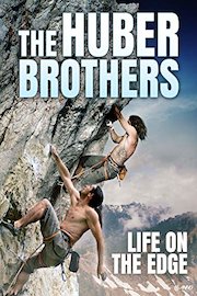 The Huber Brothers - Life On The Edge
