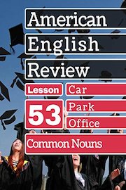 Common Nouns Lesson 53