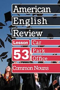 Common Nouns Lesson 53