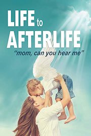 Life to AfterLife: Mom, Can You Hear Me