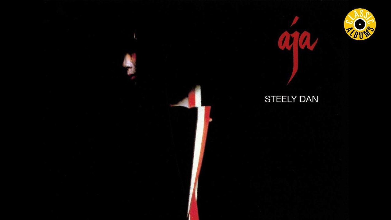 Steely Dan - Classic Albums: Aja