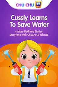Cussly Learns to Save Water + More Bedtime Stories - Storytime with ChuChu & Friends