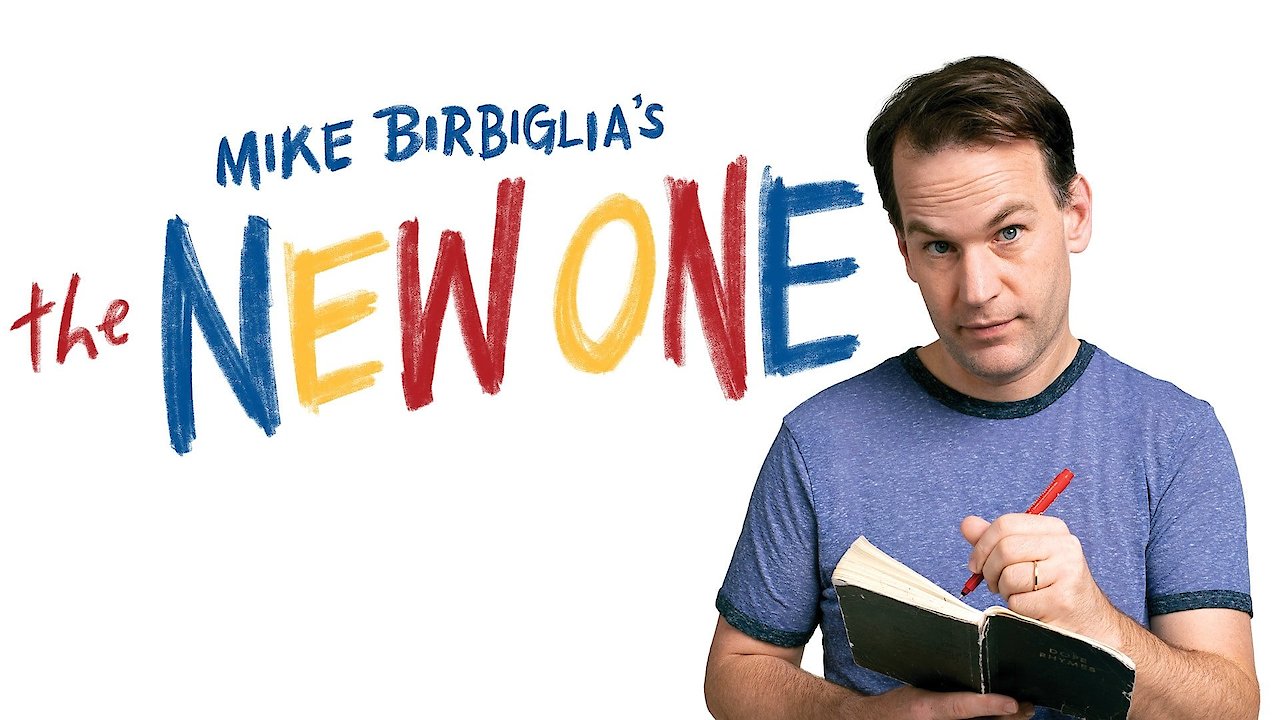 Mike Birbiglia: The New One