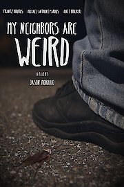 My Neighbors Are Weird