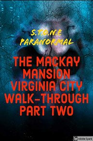 The Mackay Mansion Virginia City Walk-through Part Two