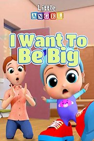 I Want To Be Big