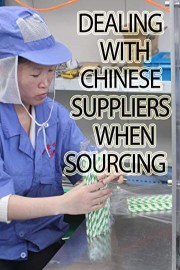 Dealing with Chinese Suppliers When Sourcing