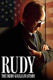 Rudy: The Rudy Giuliani Story