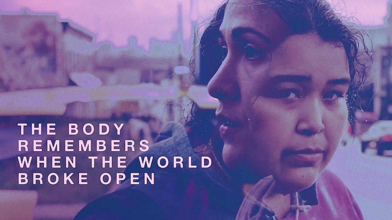 The Body Remembers When the World Broke Open