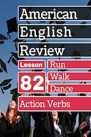 Action Verbs Lesson 82