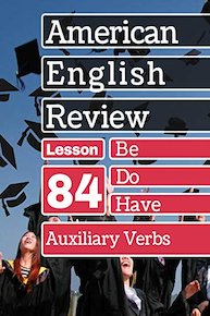 Auxiliary Verbs Lesson 84