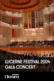 Lucerne Festival 2004 - Gala Concert