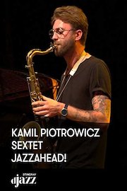 Kamil Piotrowicz Sextet - jazzahead!