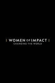 Women of Impact: Changing The World