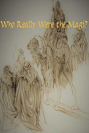 Who Really Were the Magi?