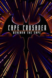 Beneath The Cape: A Caped Crusader Documentary