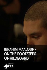 Ibrahim Maalouf - On The Footsteps of Hildegard
