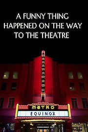 A Funny Thing Happened on the Way to the Theatre