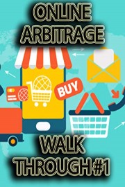 Online Arbitrage Walk Through #1