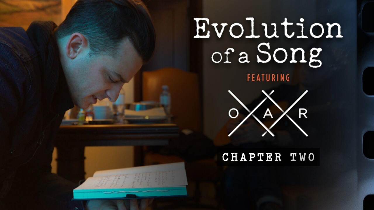 2. Evolution of a Song: O.A.R