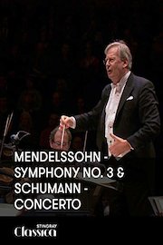 Mendelssohn - Symphony No. 3 and Schumann - Concerto