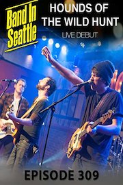 Various Artists - Band In Seattle: Hounds of The Wild Hunt Concert Season 3 Episode 9