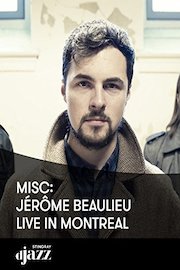 Misc: Jérôme Beaulieu live in Montreal
