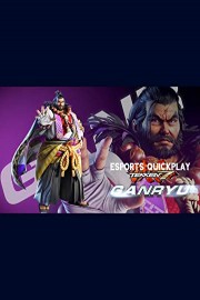 Esports Quickplay Tekken 7 Ganryu